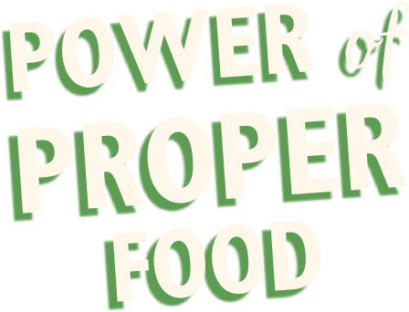 Power of Proper Food